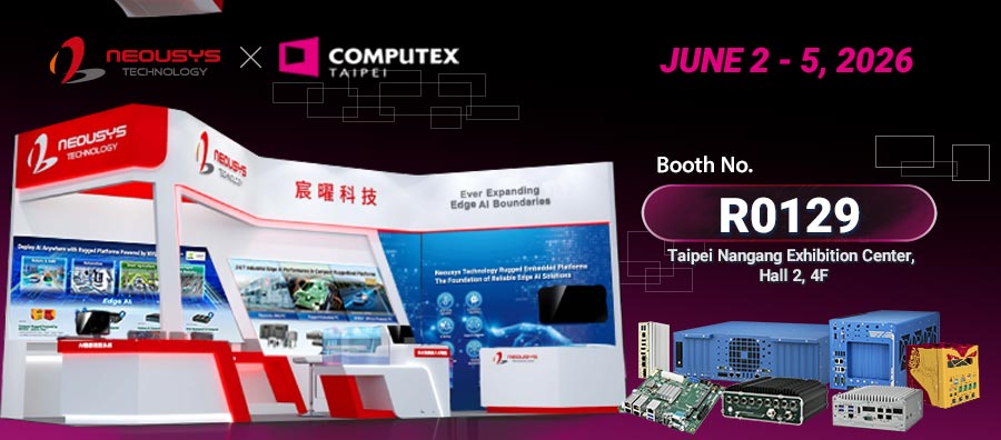 Neousys Technology to Showcase Rugged Edge AI Innovations at COMPUTEX 2026