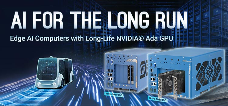 Neousys Rugged Edge AI Platforms with Long-Life NVIDIA® RTX Ada GPUs for Mission-Critical Success